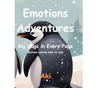 Emotions Adventures: Big Hugs in Every Page:Emotions coloring book for kids