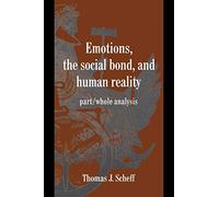 Emotions and Human Reality: Part/Whole Analysis (Studies in Emotion and Social Interaction)