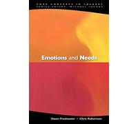 Emotions And Needs (Core Concepts in Therapy)
