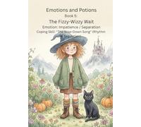 Emotions and Potion: The Fizzy Wizzy Wait: 5