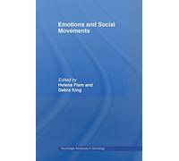 Emotions and Social Movements (Routledge Advances in Sociology)