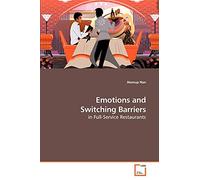 Emotions and Switching Barriers: in Full-Service Restaurants