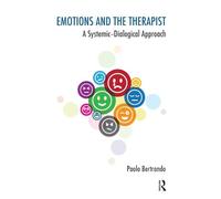 Emotions and the Therapist – A Systemic-Dialogical Approach – Systemic Thinking & Practice Series