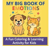 Emotions Coloring Book for Kids: A Fun Coloring and Learning Activity for Kids (Emotions Activity Books for Kids Series)