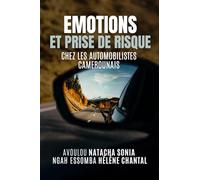 EMOTIONS ET PRISE DE RISQUE CHEZ LES AUTOMOBILISTES CAMEROUNAIS