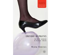 Emotions in Politics: The Affect Dimension in Political Tension (Palgrave Studies in Political Psychology)