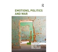 Emotions, Politics and War – Interventions – Routledge