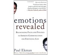 Emotions Revealed, Second Edition: Recognizing Faces and Feelings to Improve Communication and Emotional Life by Ekman, Paul (2007) Paperback