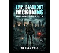 EMP: Blackout Reckoning: A Post-Apocalyptic Action Thriller (Lyle Gordon)
