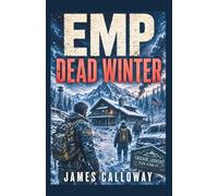 EMP - Dead Winter: A Grid Down Post Apocalyptic Survival Thriller (EMP Survival)