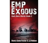 EMP Exodus (Dark New World, Book 2) - An EMP Survival Story: Volume 2