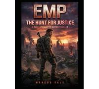 EMP: The Hunt For Justice: A Post-Apocalyptic Action Thriller: 6 (Lyle Gordon)