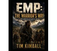 EMP: The Warrior's Way: A Post-Apocalyptic EMP Survival Thriller