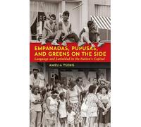 Empanadas, Pupusas, and Greens on the Side: Language and Latinidad in the Nation's Capital