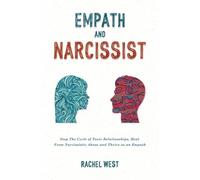 Empath and Narcissist: Stop the Cycle of Toxic Relationships, Heal From Narcissistic Abuse and Thrive as a Sensitive Person
