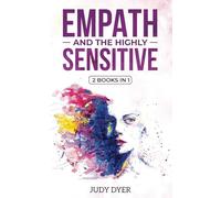 Empath and The Highly Sensitive: 2 Books in 1 (The Highly Sensitive Series)