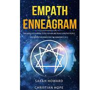 Empath & Enneagram: The made easy survival guide for healing highly sensitive people - For empathy beginners and the awakened (2 in 1)