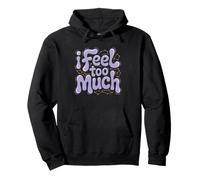 Empath Feel Too Much I'm Tired Funny Identity Humor Pullover Hoodie