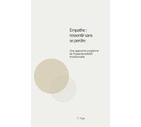 Empathe : Ressentir sans se perdre: Une approche Jungienne de l'hypersensibilité (Empathe : Comprendre, intégrer et vivre sa sensibilité)