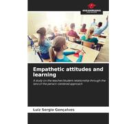 Empathetic attitudes and learning: A study on the teacher/student relationship through the lens of the person-centered approach