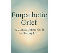 Empathetic Grief Journal Your Compassionate Companion Through Loss