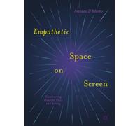Empathetic Space on Screen : Constructing Powerful Place and Setting