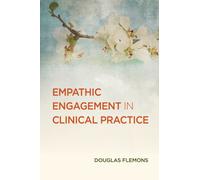 Empathic Engagement in Clinical Practice