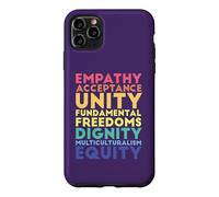 Empathy Acceptance Unity Dignity Multiculturalism Equity Case for iPhone 11 Pro Max