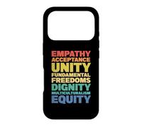Empathy Acceptance Unity Dignity Multiculturalism Equity Case for iPhone 17 Pro