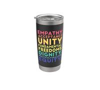 Empathy Acceptance Unity Dignity Multiculturalism Equity Stainless Steel Insulated Tumbler