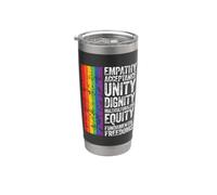 Empathy Acceptance Unity Dignity Multiculturalism Equity Stainless Steel Insulated Tumbler