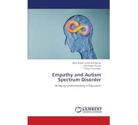 Empathy and Autism Spectrum Disorder: Bridging Understanding in Education