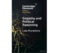 Empathy and Political Reasoning : How Empathy Promotes Reflection and Strengthens Democracy