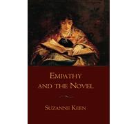 Empathy and the Novel - HardBack NEW Keen, Suzanne 3 May 2007