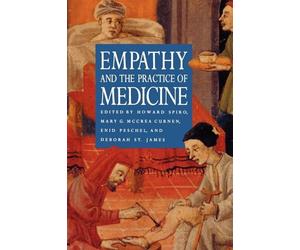 Empathy and the Practice of Medicine: Beyond Pills and the Scalpel