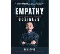 Empathy and Understanding In Business by Chris Voss Hardcover Book
