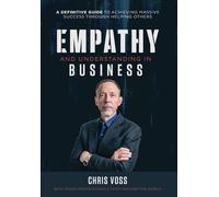 Empathy and Understanding In Business by Chris Voss Hardcover Book