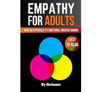 Empathy Book for Adults: A Modern Approach to Emotional Understanding