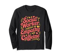 Empathy Caffeine Profession Clinical School Social Worker Long Sleeve T-Shirt