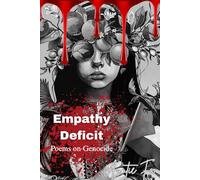 Empathy Deficit: Poems On Genocide