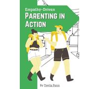 Empathy-Driven Parenting in Action