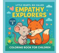 Empathy Explorers: A Coloring Journey of Caring & Understanding for kids (Little Hearts, Big Values Coloring Series)