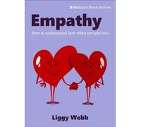 Empathy: How to understand how other people feel (Bitesized book series)