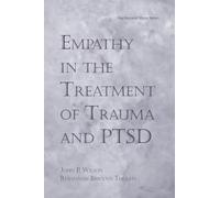 Empathy in the Treatment of Trauma and PTSD (Brunner-Routledge Psychosocial Stress) (Psychosocial Stress Series)