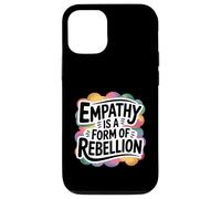 Empathy Is A Form Of Rebellion Gentle Activist Case for iPhone 12/12 Pro