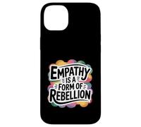 Empathy Is A Form Of Rebellion Gentle Activist Case for iPhone 14 Plus