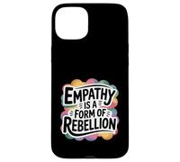 Empathy Is A Form Of Rebellion Gentle Activist Case for iPhone 15 Plus