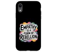 Empathy Is A Form Of Rebellion Gentle Activist Case for iPhone XR