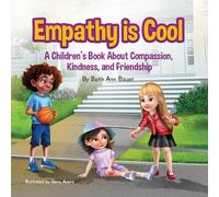 Empathy is Cool, A Children's Book About Compassion, Kindness, and Friendship