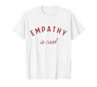 Empathy is Cool Radical Empathy Mental Health Kindness Cute T-Shirt